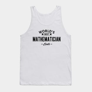 Mathematician - World's best mathematician ever Tank Top